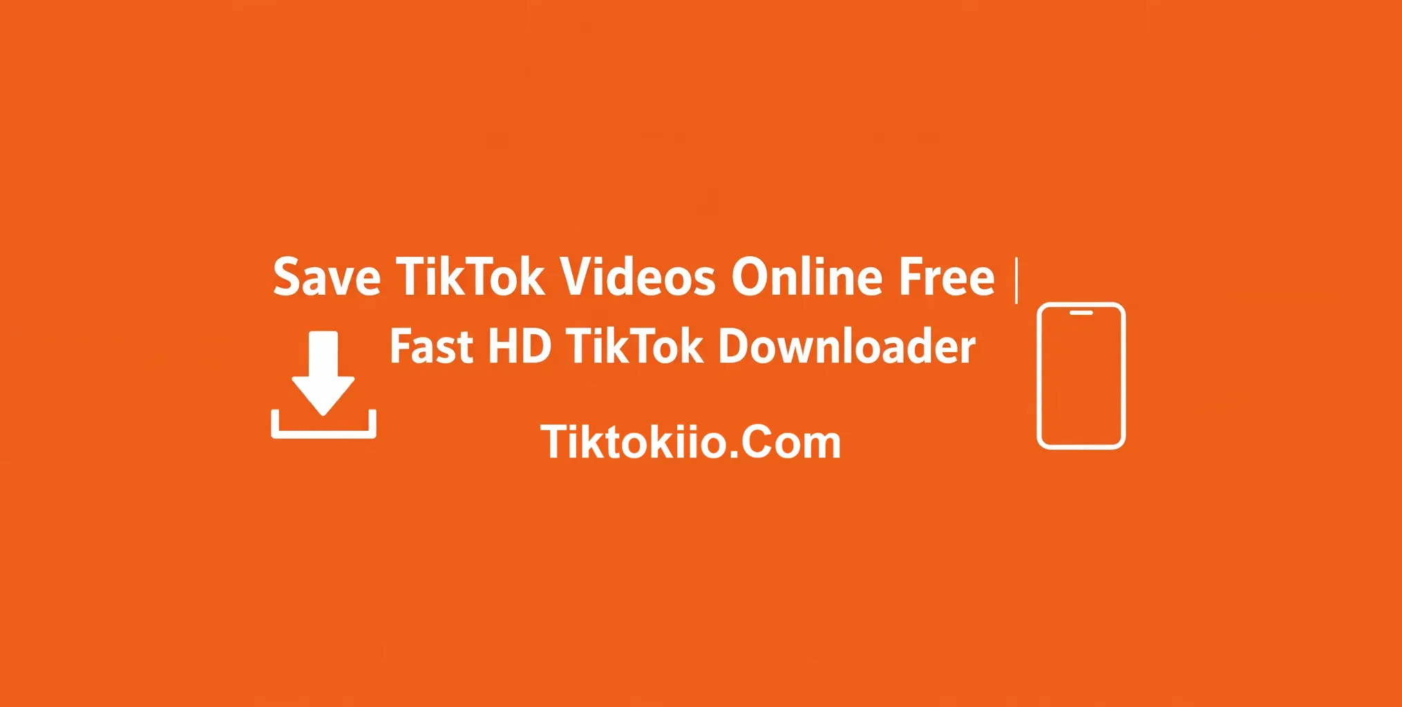 Save TikTok Videos Online Free | Fast HD TikTok Downloader