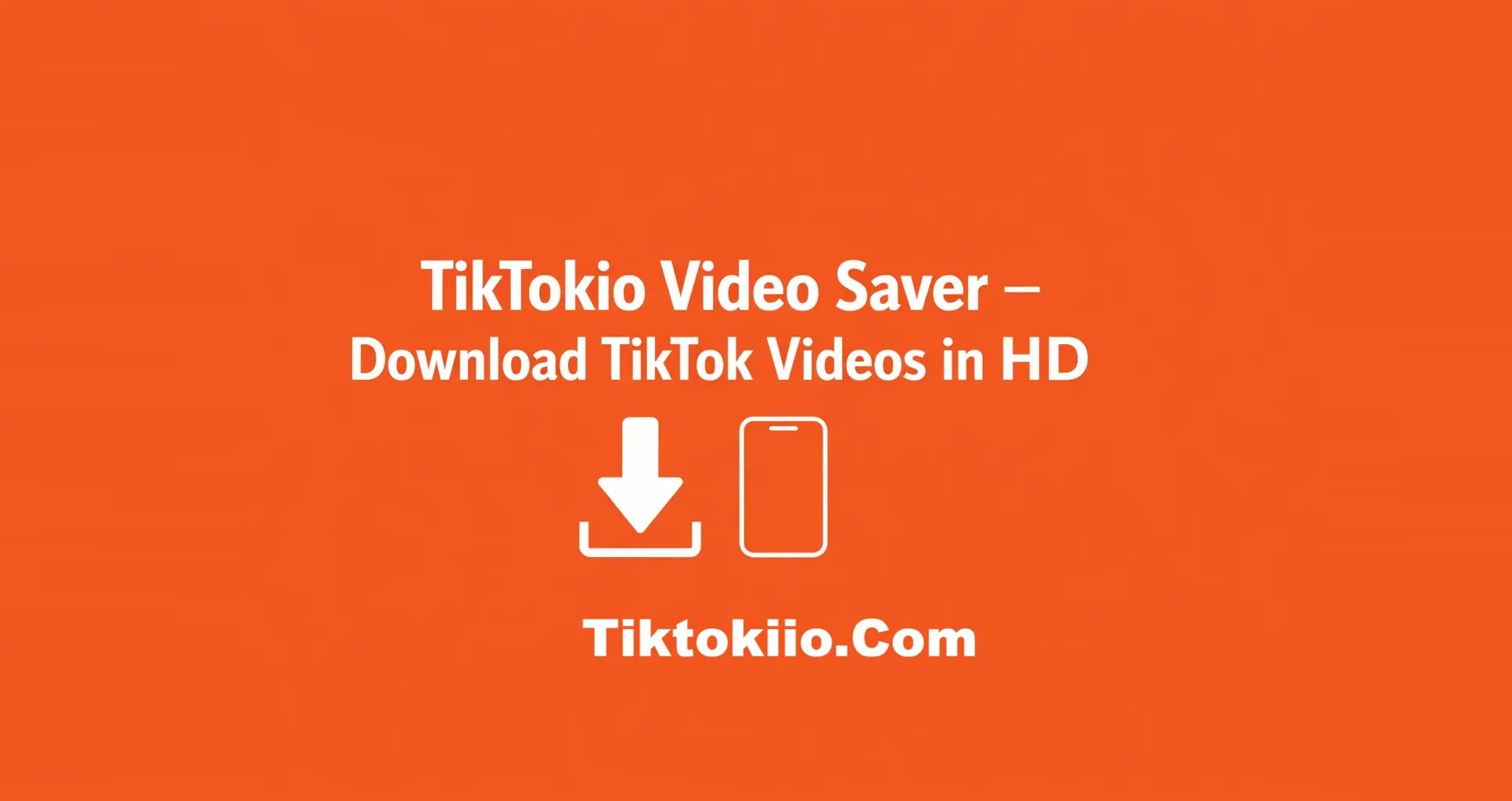 TikTokio Video Saver – Download TikTok Videos in HD